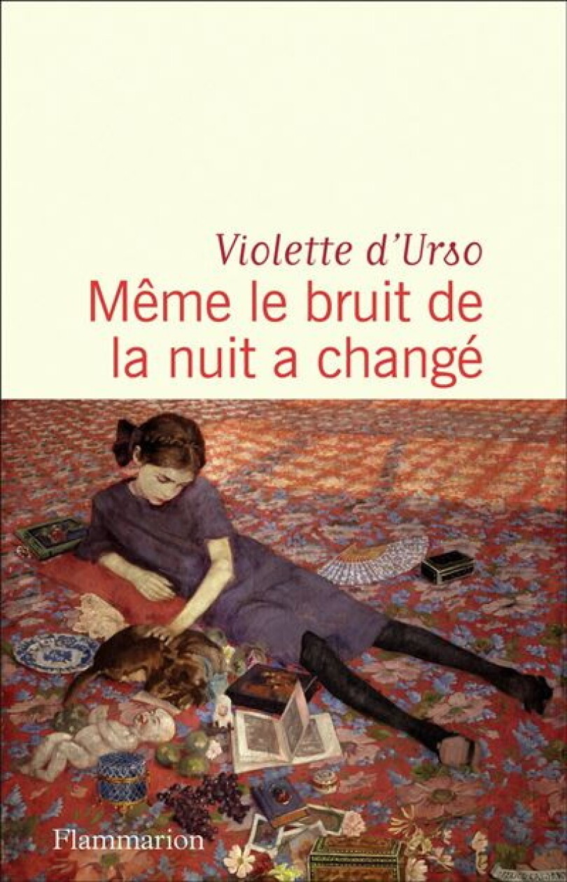 Même le bruit de la nuit a changé, Flammarion, Violette d'Urso.